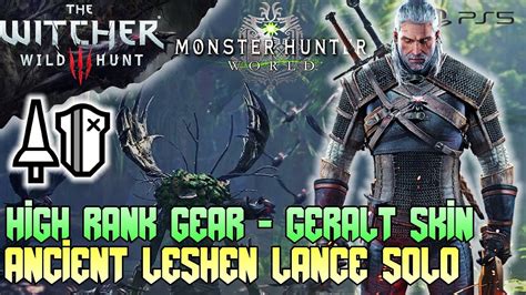 Mhw Ancient Leshen Lance Solo High Rank Gear Witcher Soundtrack