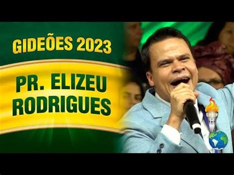 Gideões 2023 Pr Elizeu Rodrigues YouTube