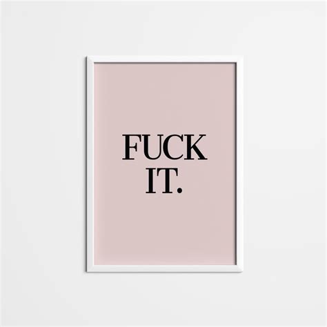 Inspirational Quote Wall Art Fuck It Motivational Quote Home Decor Encouragement Wall Decor