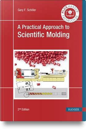 A Practical Approach To Scientific Molding Hanser Fachbuch