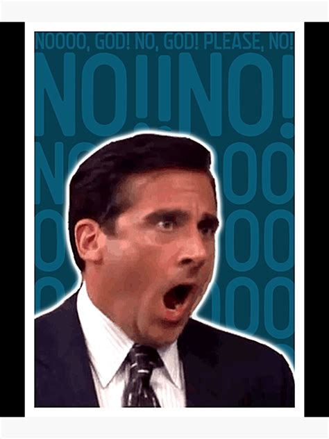 "The Office Michael Scott No God! Please No! " Poster for Sale by ...