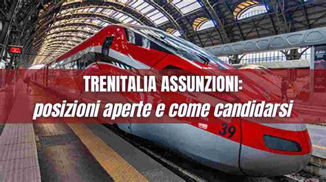 ASSUNZIONI TRENITALIA Cerca Capitreno A Tempo Indeterminato BASTA IL