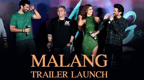 Malang Official Trailer Launch Aditya Roy Kapur Disha Patani Anil