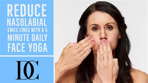 Reduce Nasolabial Smile Lines With A 5 Minute Daily Face Yoga Youtube