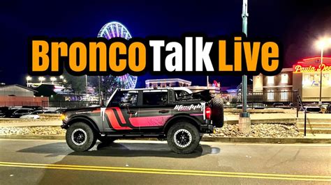 Ford Bronco Talk Live Hardtops And Speakers YouTube