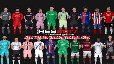 PES 2017 NEW LEAKED KITPACK SEASON 2025 V1 YouTube