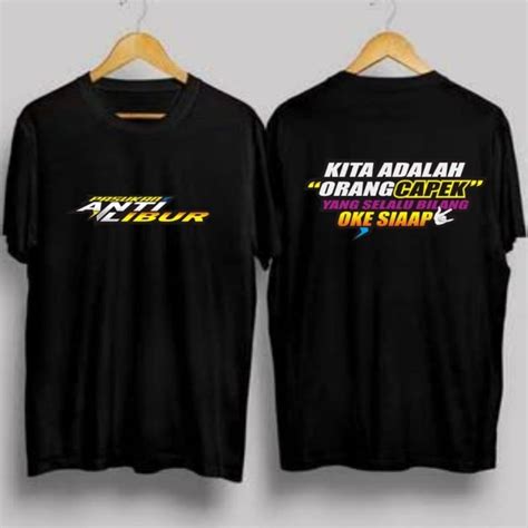 Jual Kaos Pasukan Anti Libur Kita Adalah Orang Capek Yang Selalu Bilang