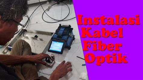 Pemasangan Kabel Fiber Optik Youtube