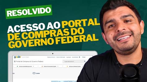 Como Fazer Login No Portal De Compras Do Governo