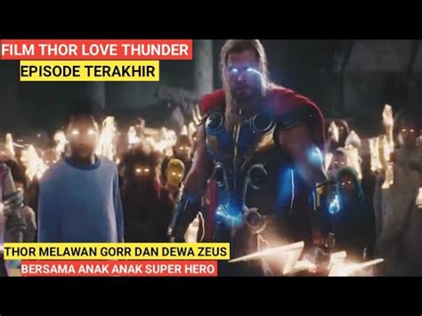 Thor Melawan Dewa Zeus Dan Gorr Bersama Anak Anak Yang Mempunyai