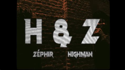 H Z ZÉPHIR ft HIGHMAN YouTube