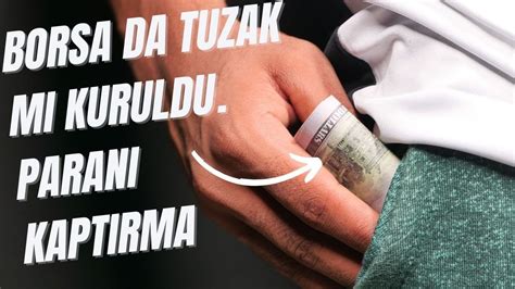 Borsa Da Tuzak Mi Kuruldu Parani Kaptirma Youtube