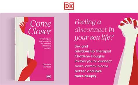 Come Closer Everything You Ever Wanted To Ask A Sex And Relationship