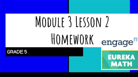 Engage Ny Eureka Math Grade 5 Module 3 Lesson 2 Homework Youtube