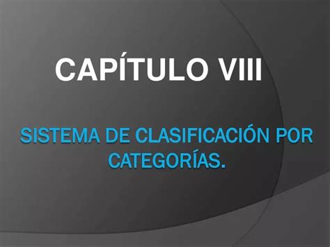 Ppt Sistema De Clasificaci N Por Categor As Powerpoint Presentation