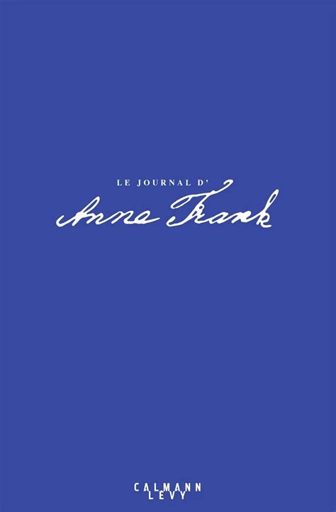 Journal d'Anne Frank by Anne Frank | Goodreads