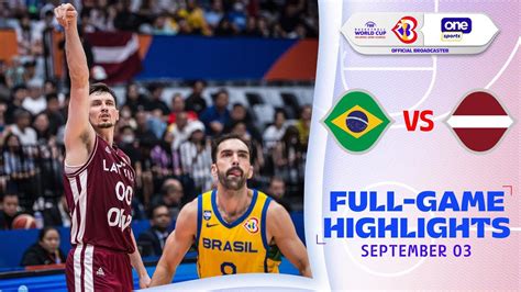 Brazil Vs Latvia Group L Highlights Fiba Basketball World Cup