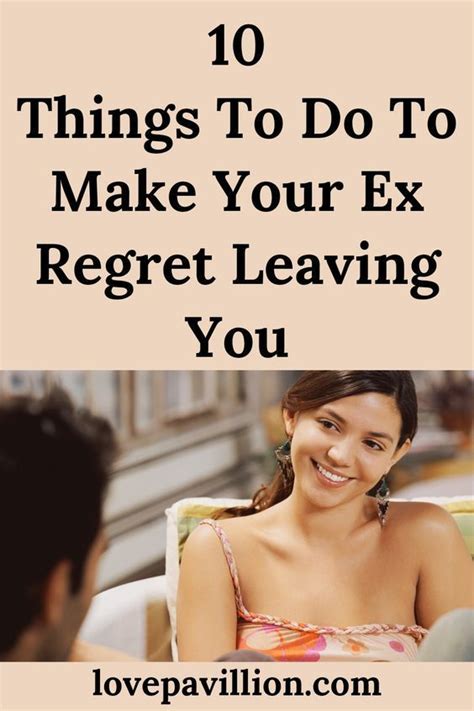 How To Make Your Ex Regret Leaving You In 2022 Regrets Relationship