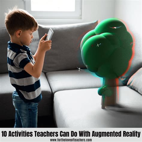 10 Activities Teachers Can Do With Augmented Reality For The Love Of