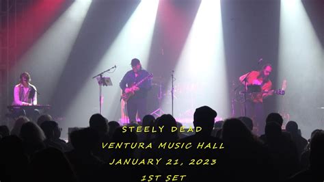 Steely Dead The Ventura Music Hall Set 1 4k 12123 Youtube