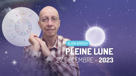 La Pleine Lune du 27 Décembre 2023 Ce qu il faut savoir YouTube