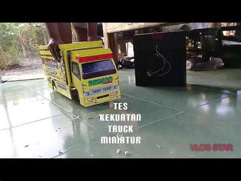 Miniatur Truck Brewog Audio Jajal Kekuatan Truck YouTube