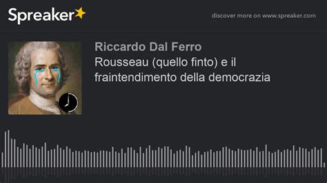 Rousseau Quello Finto E Il Fraintendimento Della Democrazia YouTube