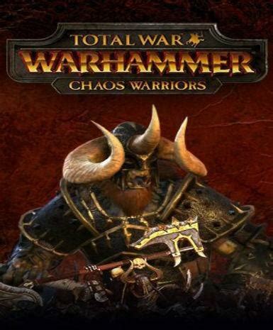 Total War: WARHAMMER - Chaos Warriors