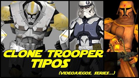 Star Wars Tipos De Clone Trooper Videojuegos Y Series Youtube