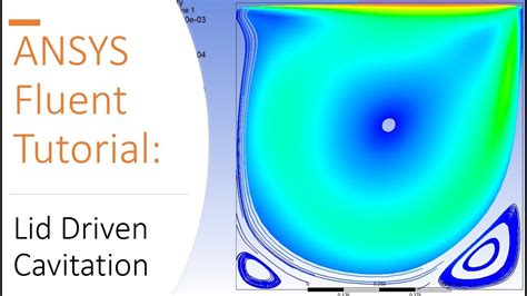 ANSYS CFD Tutorial Lid Driven Cavitation YouTube