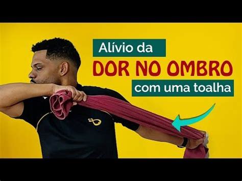 Alivio Dor No Ombro C Uma Toalha Mobilidade Articular E