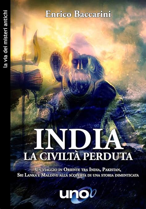 India La civiltà perduta Enrico Baccarini storia