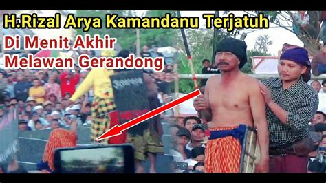 Terjatuhnya Haji Rizal Arya Kamandanu Lawan Gerandong Di Menit Akhir