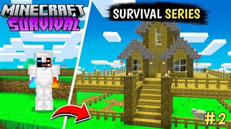 MINECRAFT SURVIVAL SERIES 2 MAKING HOUSE A BEAUTIFUL HOUSE IN