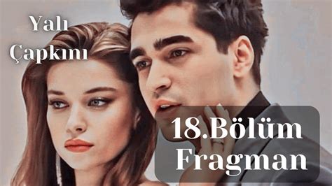 Yalı Çapkını 18 Bölüm Fragman Analizi YouTube