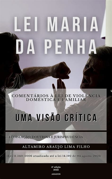 Lei Maria da Penha uma visão crítica Comentários à lei de violência