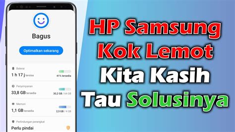 Cara Mengatasi Hp Samsung Yang Lemot Youtube