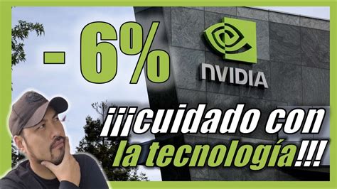 Menos En Nvidia Ca Da En El Sector Tecnolog A Es Hora De