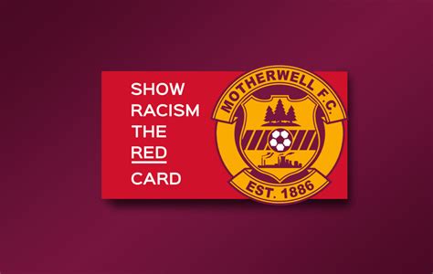 Motherwell Fc Continues To Support Show Racism The Red Card Motherwell Football Club