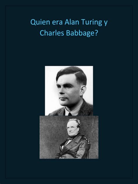 Quien Era Alan Turing Y Charles Babbage Pdf