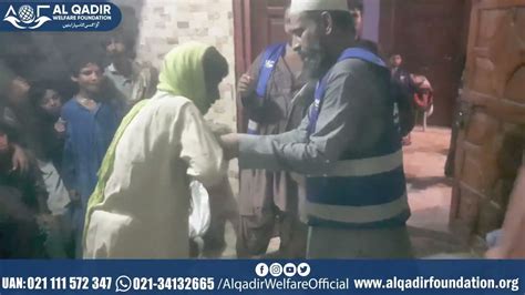 Team Al Qadir Welfare Foundation Distributed Food Items Clothes