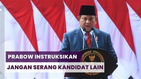 Instruksi Prabowo Ke Kader Jangan Serang Kandidat Lain Atau Keluar