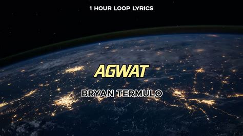 Bryan Termulo Agwat 1 Hour Loop Lyrics YouTube