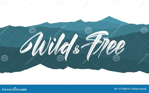 Vector Illustration Handwritten Brush Lettering Of Be Wild And Free On