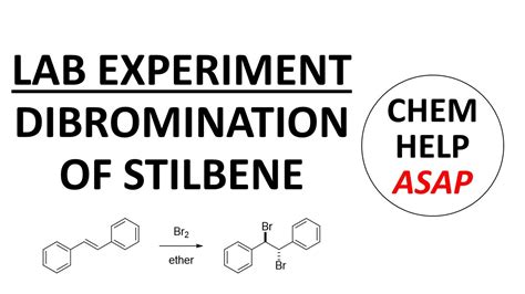 Dibromination Of Stilbene Laboratory Experiment Youtube