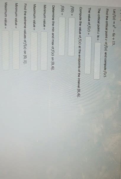 Solved Letf X X2 6x 13 Find The Critical Point C Of F X Chegg