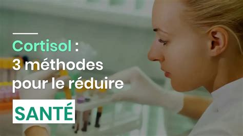 Cortisol 3 méthodes pour le réduire YouTube