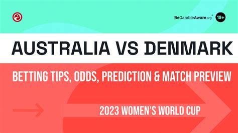 Australia Vs Denmark Prediction Betting Tips Odds Preview Womens