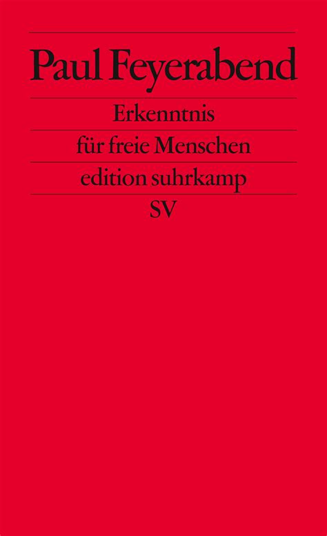 Erkenntnis F R Freie Menschen Buch Von Paul Feyerabend Suhrkamp Verlag