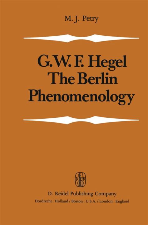 The Berlin Phenomenology By Georg W F Hegel Theoryreader